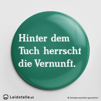 "Hinter dem Tuch herrscht die Vernunft" - Ansteckbutton